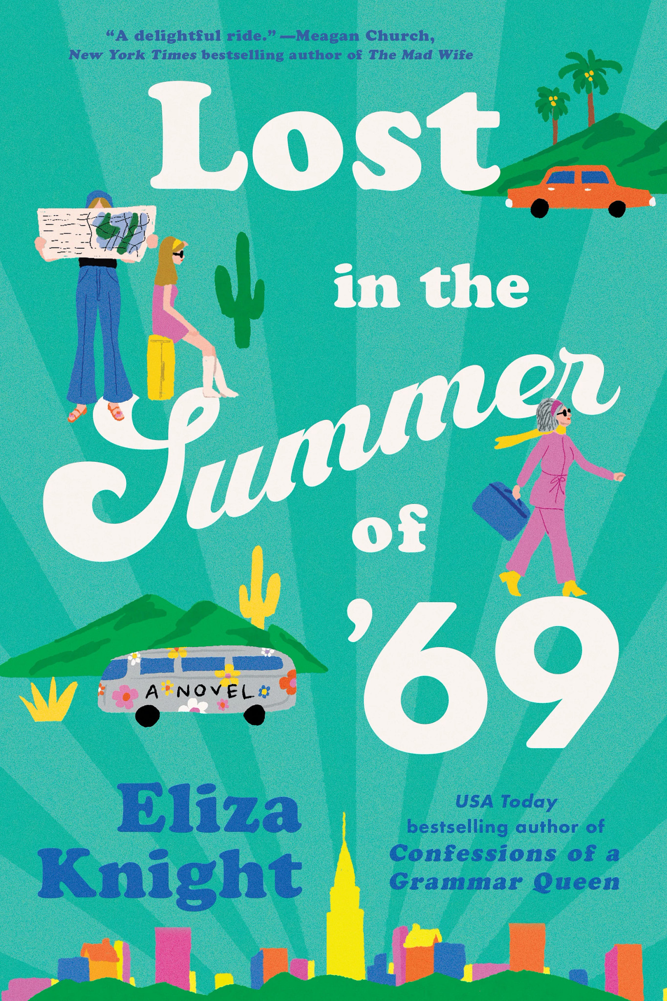 the cover of the novel lost in the summer of sixty nine by eliza knight