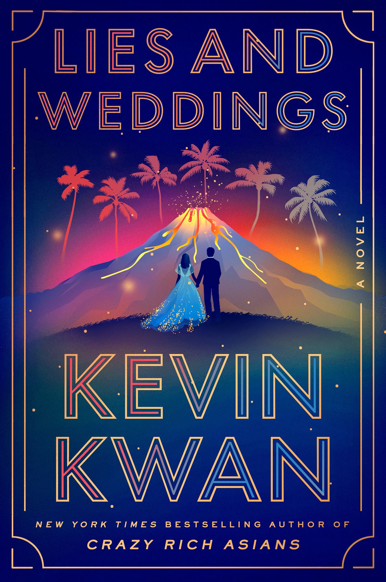 Book that says Lies and Weddings, Kevin Kwan, New York Times Bestselling Author of Crazy Rich Asians; illustration of bride and groom in front of volcano