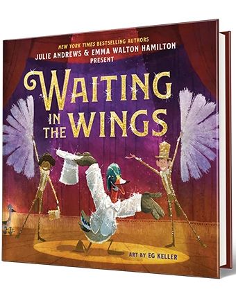 'Waiting in the Wings' book by Julie Andrews and Emma Walton Hamilton Book cover that says New York Times bestselling authors Julie Andrews and Emma Walton Hamilton present Waiting in the Wings