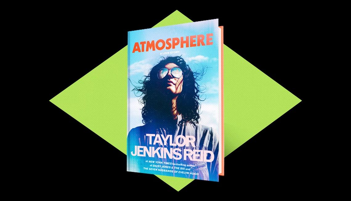 AARP’s books editor shares her top 10 standout reads  the cover of 'Atmosphere' by Taylor Jenkins Reid