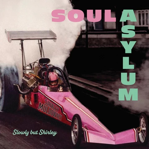 The album cover for Slowly but Shirley by Soul Asylum
