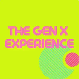 Favorite Podcasts for Gen Xers The Gen X Experience