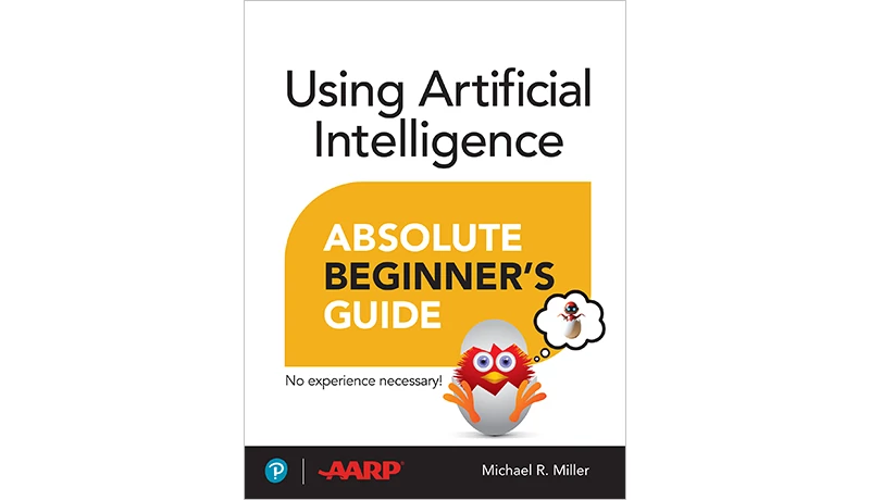 Using Artificial Intelligence Absolute Beginner’s Guide book cover cover of the book