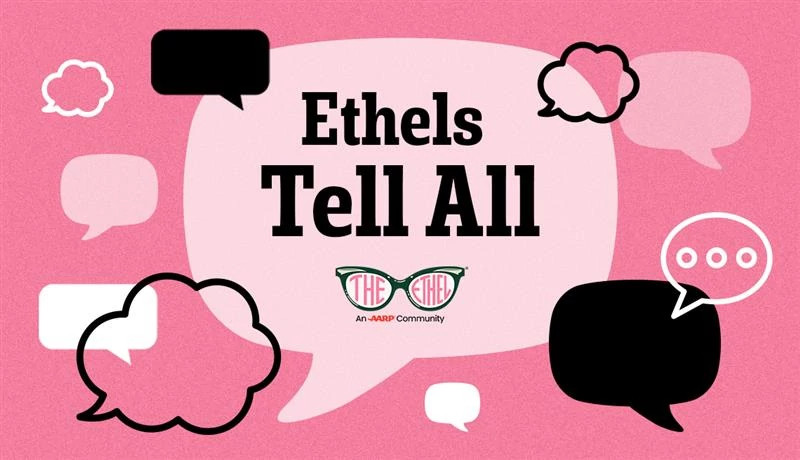 Graphic with a pink background featuring multiple speech bubbles in black, white, and pink shades. Center text reads “Ethels Tell All” in bold black letters, with The Ethel logo and tagline “An AARP Community” displayed below.