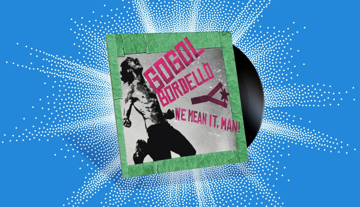 the cover of the album we mean it man by gogol bordello