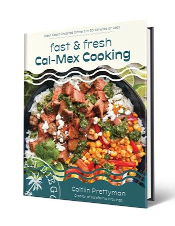 Cookbook ‘Fast and Fresh Cal-Mex Cooking’ by Caitlin Prettyman Cookbook that says Fast and Fresh Cal-Mex Cooking, Caitlin Prettyman; colorful food including meat, rice and veggies in bowl
