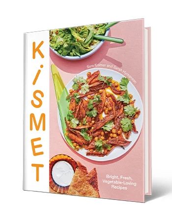 Cookbook 'Kismet: Bright, Fresh, Vegetable-Loving Recipes' by Sara Kramer and Sarah Hymanson Cookbook that says Kismet: Bright, Fresh, Vegetable-Loving Recipes, Sara Kramer and Sarah Hymanson; food on plate, salad in bowl above it on cover