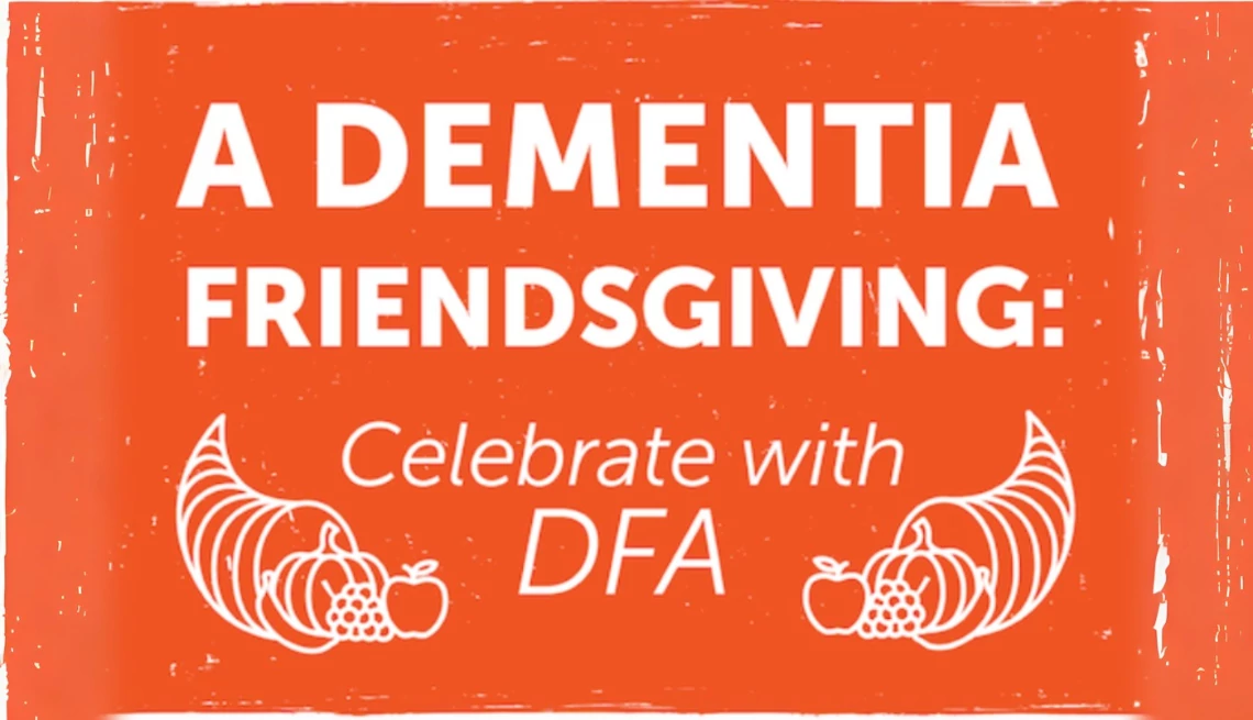 Join Dementia Friendly America’s (DFA) virtual Dementia Friendsgiving Text that says, "A Dementia Friendsgiving" and "Celebrate with DFA" with two cornucopias and pumpkins, grapes and apples inside of them