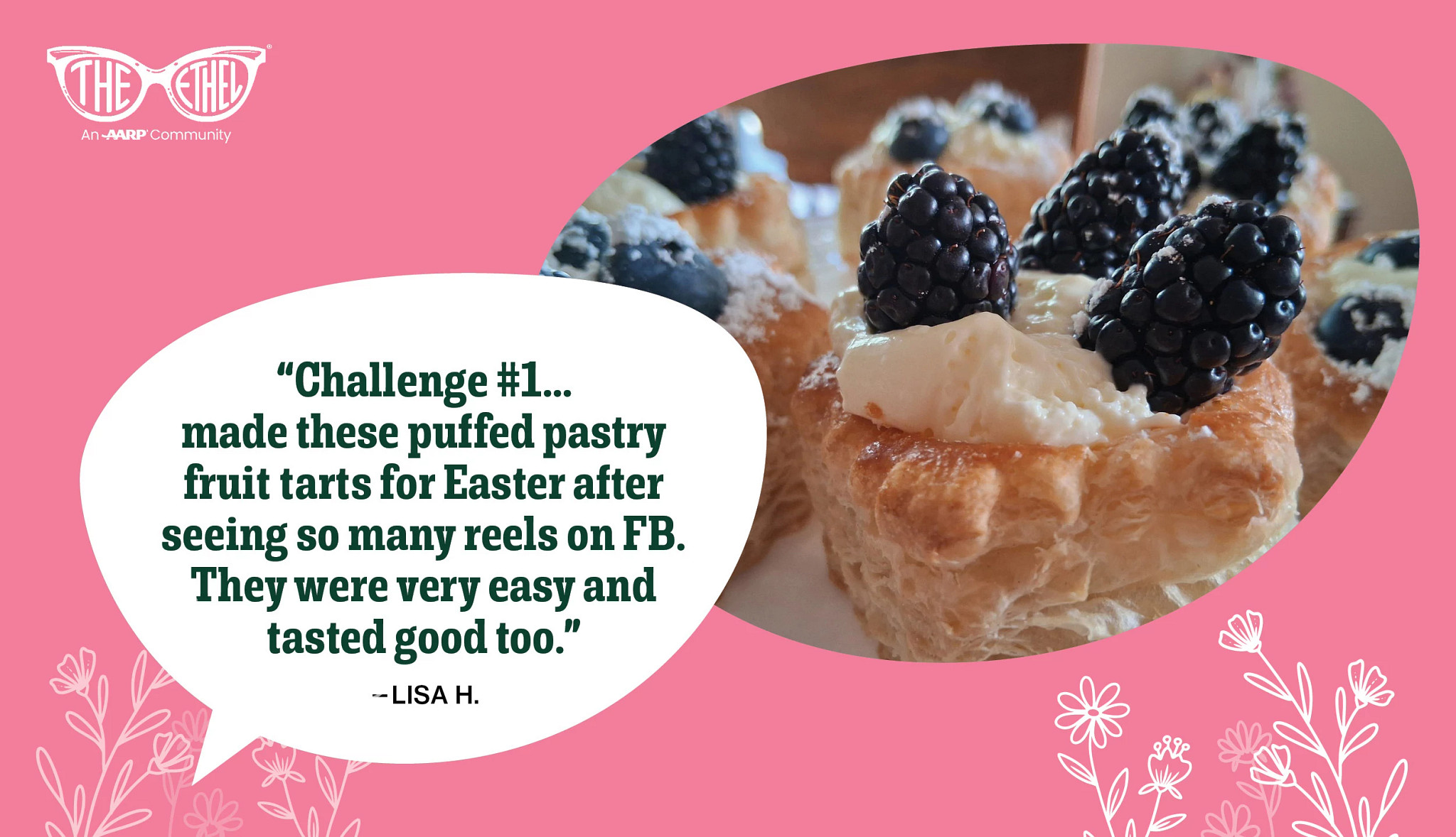 Close-up photo of puffed pastry fruit tarts topped with cream and blackberries, displayed on a plate, alongside a speech bubble quote about making the dessert for Easter after seeing social media videos, attributed to Lisa H