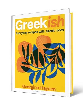 Cookbook ‘Greekish: Everyday Recipes with Greek Roots’ by Georgina Hayden Cookbook that says Greekish Everyday Recipes with Greek Roots, Georgina Hayden; illustration of plant on cover