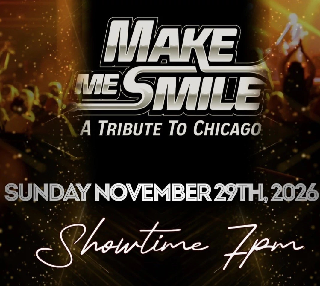 Promotional graphic for “Make Me Smile: A Tribute to Chicago,” Sunday, Nov. 29, 2026, at 7 p.m., with a concert crowd in the background