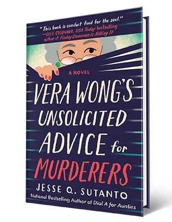 Book 'Vera Wong’s Unsolicited Advice for Murderers' by Jesse Q. Sutanto Book that says Vera Wong’s Unsolicited Advice for Murderers, Jesse Q. Sutanto